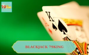 BLACKJACK 79KING