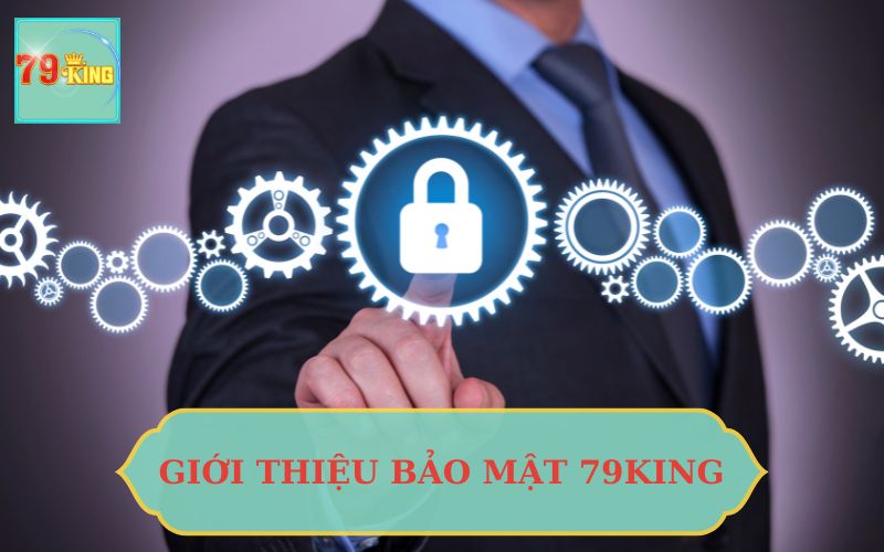 GIỚI THIỆU BẢO MẬT 79KING