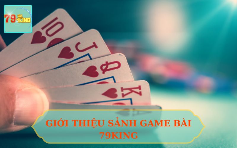 GIỚI THIỆU GAME BÀI 79KING